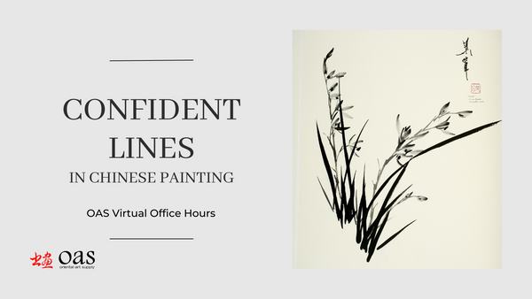 Confident Lines in Chinese Painting - Digital Access to Virtual Office Hours Video