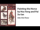 Painting the Horse by Hsu Yong & Pai Su-lan